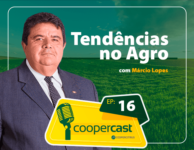 EP 16 – Tendências no Agro: Cooperativas no fortalecimento do produtor rural